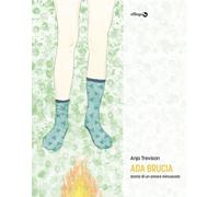ADA BRUCIA. STORIA DI UN AMORE MINUSCOLO - Trevisan Anja - 2021 - Effequ