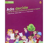 Ada decide. Pratiche di partecipazione per bambini e ragazzi