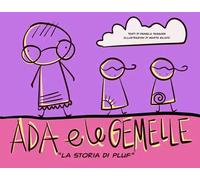 Ada e le gemelle. La storia di Pluf. Ediz. illustrata