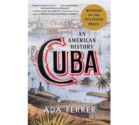 Ada Ferrer Cuba (Winner of the Pulitzer Prize) (Copertina rigida)