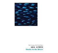Ada Limón Sharks in the Rivers (Tascabile)