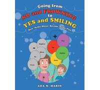 Ada M Marin Going from No and Frowning to Yes and Smiling (Tascabile)