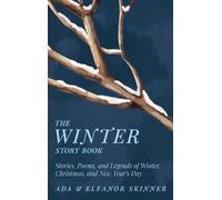Ada M Skinner Eleanor L Skinner The Winter Story Book (Copertina rigida)