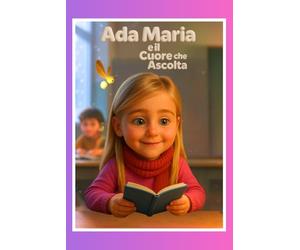 Ada Maria e il Cuore che Ascolta