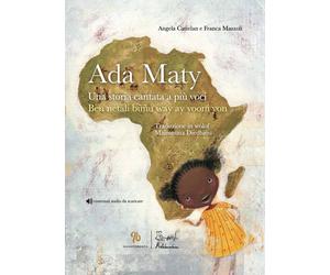 Ada Maty. Una storia cantata a più voci. Ediz. illustrata. Con contenuti a...
