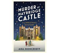 Ada Moncrieff Murder at Maybridge Castle (Tascabile) Christmas Mystery