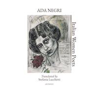 Ada Negri: Translated by Stefania Lucchetti