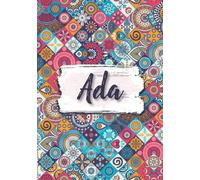 Ada: Taccuino A5 | Nome personalizzato Ada | Regalo di compleanno per moglie mamma sorella figlia ... | Design: fiori etnici | 120 pagine a righe, piccolo formato A5 (14.8 x 21 cm)