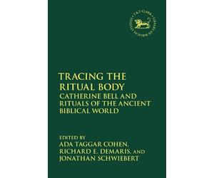 Ada Taggar Cohen Tracing the Ritual Body (Tascabile)