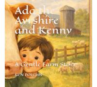 Ada the Ayrshire and Kenny: A Gentle Farm Story