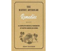 Adahy Descheeni The Native American Remedies (Tascabile)