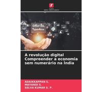 Adaikkappan S Mayand A revolução digital Compreender a economia sem (Tascabile)