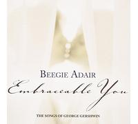 Beegie Adair – Embraceable You: Romantic Songs of George Gershwin – CD
