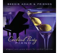 Adair, Beegie & Friends - Cocktail Party Piano: Elegant