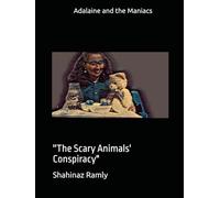 Adalaine and the Maniacs: ''The Scary Animals' Conspiracy"