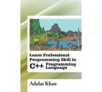 Adalat Khan Learn Professional Programming Skill in C++ Programming (Tascabile)