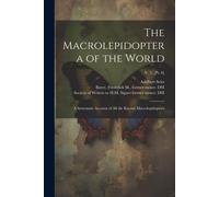 Adalbert 1860-1938 Seitz The Macrolepidoptera of the World (Tascabile)