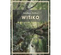 Adalbert stifter witiko vollst ndige neu: Ein gro er historischer roman