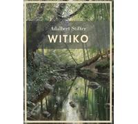 Adalbert stifter witiko vollst ndige neu: Ein gro er historischer roman