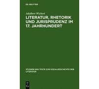 Adalbert Wicher Literatur, Rhetorik und Jurisprudenz im 17. J (Copertina rigida)