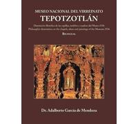 Adalberto García de Mendoz Museo Nacional del Virreinato. Tepotzotlá (Tascabile)