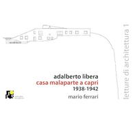 Mario Ferrari Adalberto Libera: Malaparte’s villa in Capri: 1938-194 (Tascabile)