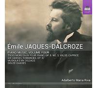 Audio Cd Emile Jaques-Dalcroze - Piano Music, Volume Four