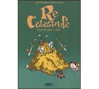 Adalberto piace a tutti. Re Catastrofe. Vol. 3