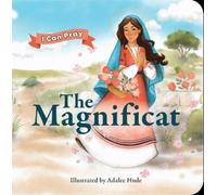 Adalee Hude The Magnificat (Libro di cartone) I Can Pray