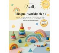Adali Bilingual workbook #1: Colors, shapes, numbers and feelings (Ages 2-3)