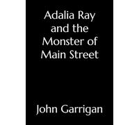 Adalia Ray and the Monster of Main Street
