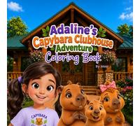 Adaline’s Capybara Clubhouse