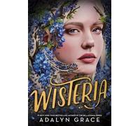 Adalyn Grace Wisteria (Copertina rigida) Belladonna