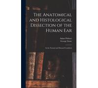 Adam 1835-1920 The Anatomical and Histological Dissection of (Copertina rigida)