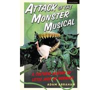 Adam Abraham Attack of the Monster Musical (Copertina rigida)