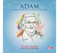 Adam, Adolphe Charles - Overture from Si J'Etais Roi