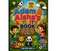 Adam&Aisha‘s ACTIVITY BOOK: 100 Fun Activities for Kids Ages 4-8 | Mazes, Coloring, Dot to Dot, Tracing Letters & Numbers, Find the Differences, Matching, Count & Color