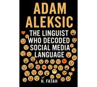 Adam Aleksic: The Linguist Who Decoded Social Media Language