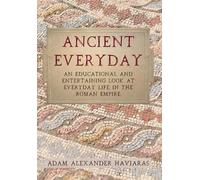 Adam Alexander Haviaras Ancient Everyday (Copertina rigida)