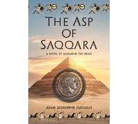 Adam Alexander Haviaras The Asp of Saqqara (Tascabile) Killing a God