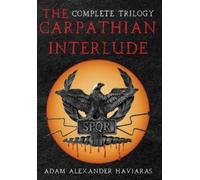 Adam Alexander Haviaras The Carpathian Interlude (Copertina rigida)