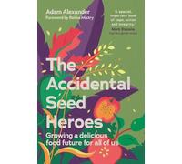 Adam Alexander The Accidental Seed Heroes (Copertina rigida)