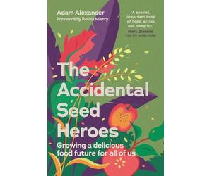 Adam Alexander The Accidental Seed Heroes (Copertina rigida)