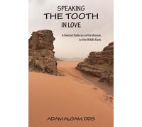 Adam Algam Speaking the Tooth in Love (Tascabile)