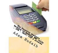 Adam Ali Zare H The Security Analysis, Hacking of Banking EMV Cards, (Tascabile)
