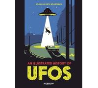 Adam Allsuch Boardman An Illustrated History of UFOs (Copertina rigida)