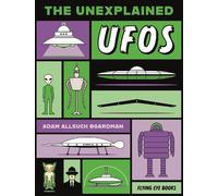Adam Allsuch Boardman The Unexplained: UFOs (Tascabile) Unexplained