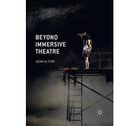 Adam Alston Beyond Immersive Theatre (Tascabile)