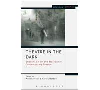 Adam Alston Theatre in the Dark (Tascabile) Methuen Drama Engage