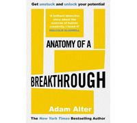 Adam Alter Anatomy of a Breakthrough (Copertina rigida)